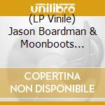 (LP Vinile) Jason Boardman & Moonboots Present 25 Years Of (2 Lp) vinile