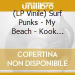 (LP Vinile) Surf Punks - My Beach - Kook Juice Coloured Vinyl vinile