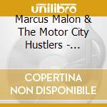 Marcus Malon & The Motor City Hustlers - Interstate 75 cd