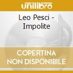 Leo Pesci - Impolite cd