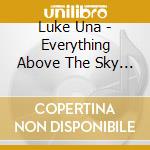 Luke Una - Everything Above The Sky / Astral Travelling With Luke Una (2 Cd) cd