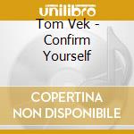 Tom Vek - Confirm Yourself cd