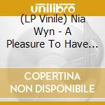 (LP Vinile) Nia Wyn - A Pleasure To Have In Class. Transparent Vinyl vinile