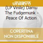 (LP Vinile) Damu The Fudgemunk - Peace Of Action vinile