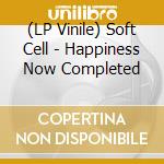 (LP Vinile) Soft Cell - Happiness Now Completed vinile