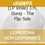 (LP Vinile) J.H. Guraj - The Flip Side vinile
