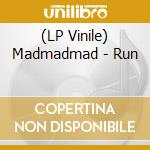 (LP Vinile) Madmadmad - Run vinile