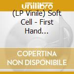 (LP Vinile) Soft Cell - First Hand Experience In Second Hand Love vinile