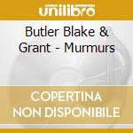 Butler Blake & Grant - Murmurs cd