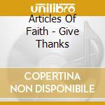 Articles Of Faith - Give Thanks cd