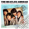 Beatles (The) - Abroad... The 1965 North American Tour In Words & Music cd musicale di Beatles (The)