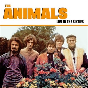 Animals (The) - Live In The Sixties (2 Cd) cd musicale di Animals (The)