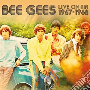 Bee Gees - Live On Air 1967-1968 cd musicale di Bee Gees