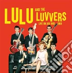 Lulu And The Luvvers - Live On Air 1965- 69 (2 Cd) cd