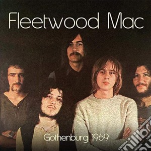 Fleetwood Mac - Gothenburg 1969 cd musicale