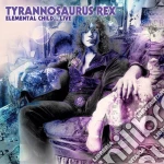 (LP Vinile) Tyrannosaurus Rex - Elemental Child Live vinile