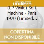 (LP Vinile) Soft Machine - Paris 1970 (Limited Coloured Vinyl) (2 Lp) lp vinile