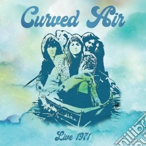 Curved Air - Live 1971 cd musicale