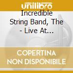 Incredible String Band, The - Live At The Fillmores 1968-1970 (2Cd) cd