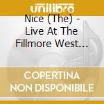 Nice (The) - Live At The Fillmore West 1969 cd