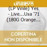 (LP Vinile) Yes - Live...Usa '71 (180G Orange Vinyl) lp vinile