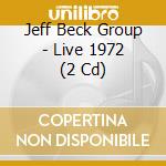 Jeff Beck Group - Live 1972 (2 Cd) cd musicale