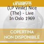(LP Vinile) Nice (The) - Live In Oslo 1969 vinile