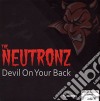 (LP Vinile) Neutronz (The) - Devil On Your Back (7") cd