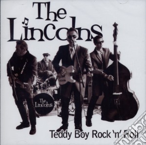 Lincolns (The) - Teddy Boy Rock 'n' Roll cd musicale di Lincolns, The