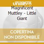 Magnificent Muttley - Little Giant cd