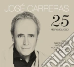 Jose' Carreras - 25 Meraviglioso cd