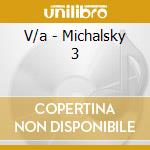 V/a - Michalsky 3 cd