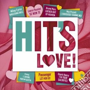 Hits love! 2014 cd musicale di Artisti Vari