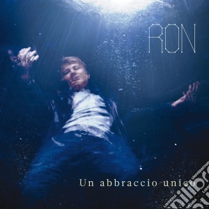 Ron - Un Abbraccio Unico cd musicale di Ron