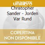 Christopher Sander - Jorden Var Rund cd