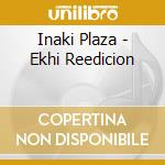 Inaki Plaza - Ekhi Reedicion cd