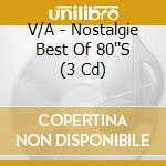 V/A - Nostalgie Best Of 80''S (3 Cd) cd