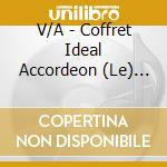 V/A - Coffret Ideal Accordeon (Le) (4 Cd) cd