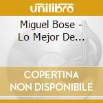 Miguel Bose - Lo Mejor De... cd