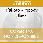 Y'akoto - Moody Blues cd musicale di Y'akoto