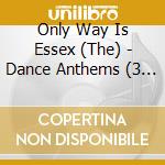 Only Way Is Essex (The) - Dance Anthems (3 Cd)