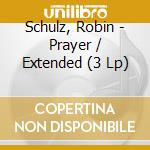 Schulz, Robin - Prayer / Extended (3 Lp) cd