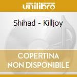 Shihad - Killjoy cd