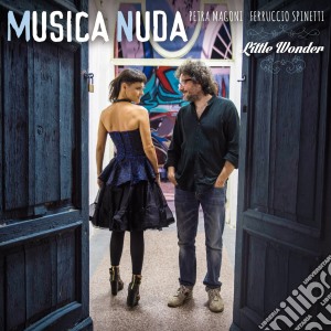 Musica Nuda - Little Wonder cd musicale di Musica Nuda
