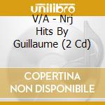 V/A - Nrj Hits By Guillaume (2 Cd) cd