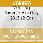 V/A - Nrj Summer Hits Only 2015 (2 Cd) cd