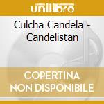 Culcha Candela - Candelistan cd musicale di Culcha Candela