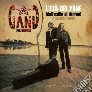 Gang (The) - L'Eta' Del Pane - Dall'Esilio Al Ritorno (3 Cd) cd musicale di Gang