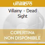 Villainy - Dead Sight cd