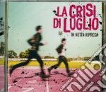 Crisi Di Luglio (La) - In Netta Ripresa